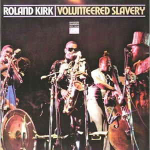 ROLAND KIRK(RAHSAAN ROLAND KIRK) / ローランド・カーク / Volunteered Slavery (LP)