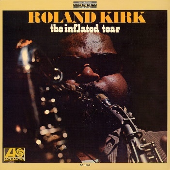 ROLAND KIRK(RAHSAAN ROLAND KIRK) / ローランド・カーク / Inflated Tear (LP)