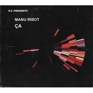 MANU RIBOT / マニュ・リボー / ÇA