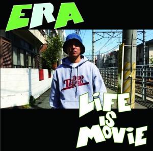 ERA / エラ / LIFE IS MOVIE