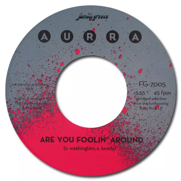 AURRA / オーラ / ARE YOU FOOLIN' AROUND (7")
