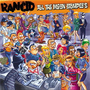 RANCID / ランシド / ALL THE MOON STOMPERS (DIGI)