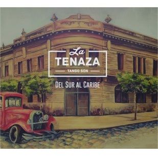 LA TENAZA - TANGO SON / ラ・テナーサ / DEL SUR AL CARIBE