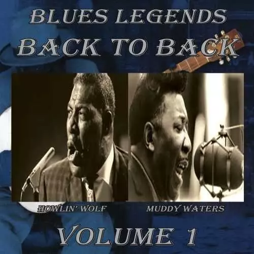 HOWLIN' WOLF & MUDDY WATERS / ハウリン・ウルフ & マディ