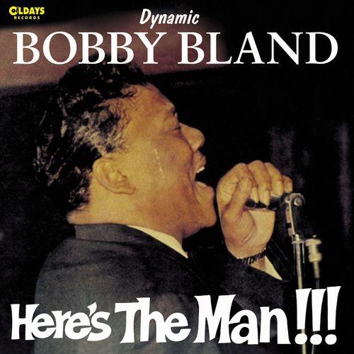 BOBBY BLAND / ボビー・ブランド / ヒアズ・ザ・マン