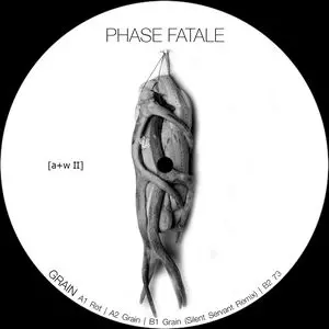 PHASE FATALE / フェーズ・ファタル / GRAIN