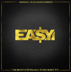 EA$Y MONEY / The Motive Of Nearly Everybody , Yo