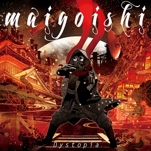 MAIGOISHI / Dystopia