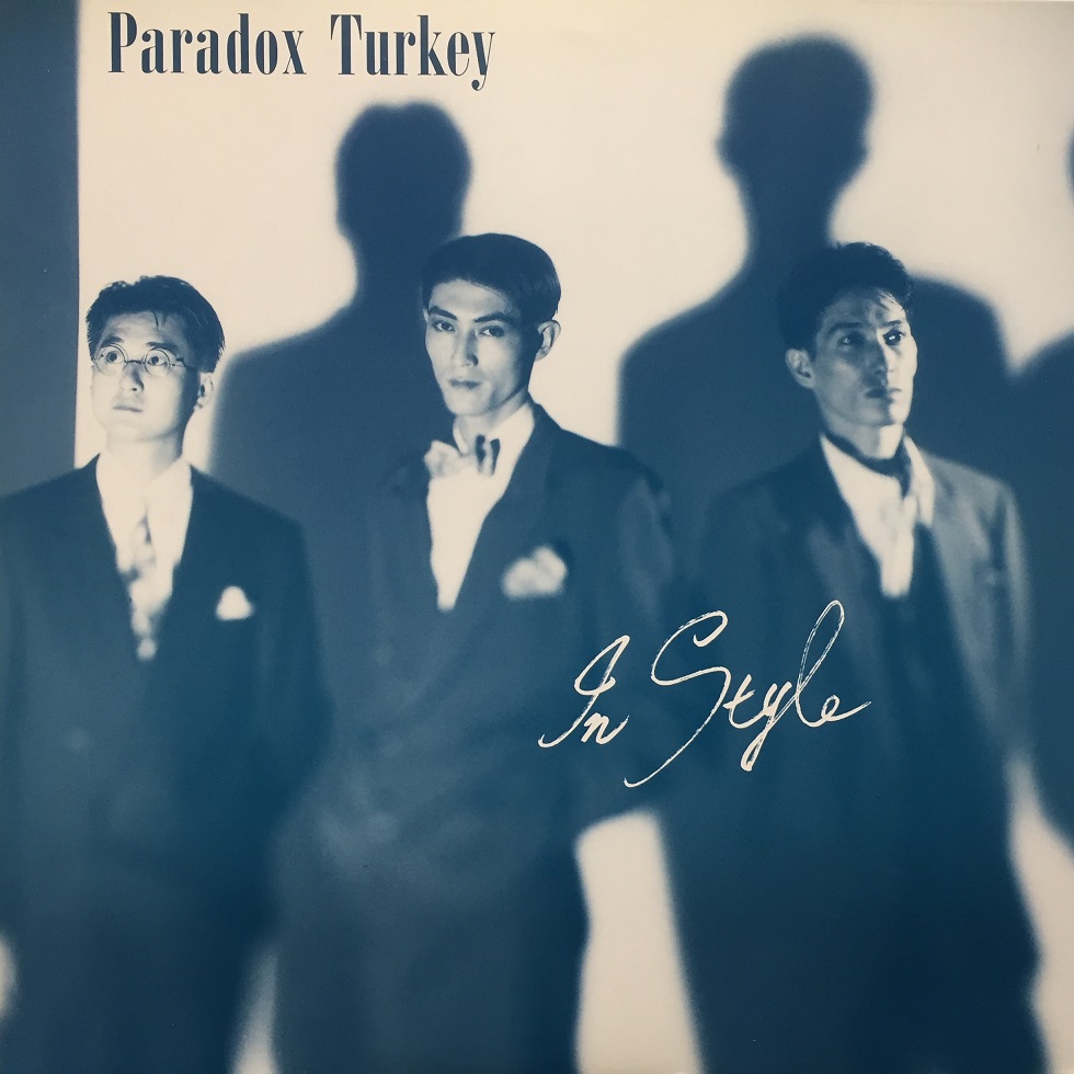 PARADOX TURKEY / パラドックス・ターキー / IN STYLE