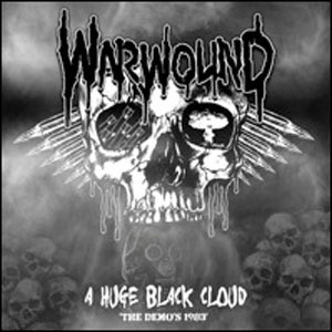 WARWOUND / HUGE BLACK CLOUD THE DEMOS 1983