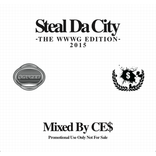 CE$ / Steal Da City -THE WWWG EDITION-
