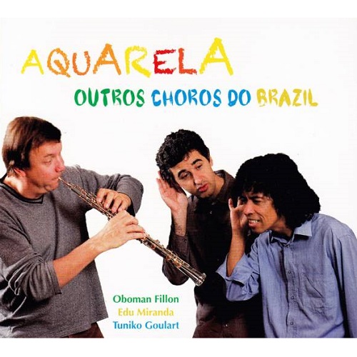 AQUARELA / アクアレーラ / OUTROS CHOROS DO BRAZIL