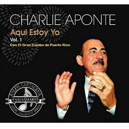 CHARLIE APONTE / チャーリー・アポンテ / AQUI ESTOY YO VOL.1