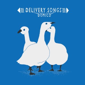 domico / ドミコ / Delivery Songs