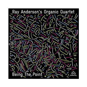 RAY ANDERSON / レイ・アンダーソン / Being The Point