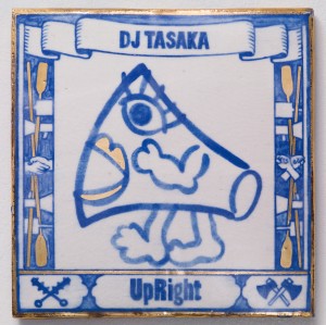 DJ TASAKA / DJタサカ / UPRIGHT / アップ・ライト