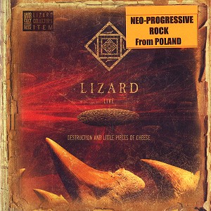 LIZARD (PROG) / リザード / DESTRUCTION AND LITTLE PIECES OF CHEESE: LIVE