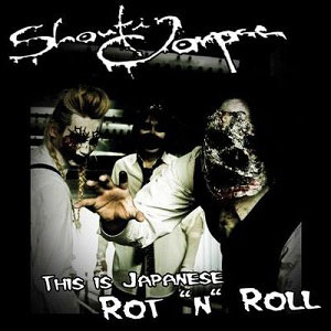 SHOUTIN' CORPSE / THIS IS JAPANESE ROT "N" ROLL