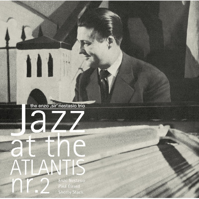 ENZO NESTASIO / エンツォ・ネスタージョ / Jazz At The Atlantis Nr. 2 / ジャズ・アット・ジ・アトランティス NR. 2 