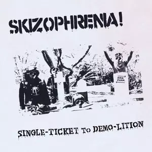 single-ticket to demo-lition/SKIZOPHRENIA｜PUNK｜ディスクユニオン