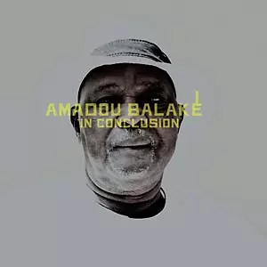 AMADOU BALAKE / アマドゥ・バラケ / IN CONCLUSION