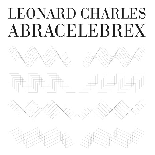 LEONARD CHARLES / レオナルド・チャールズ / ABRACELEBREX E.P.