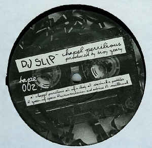 DJ SLIP / CHAPELL RERILOUS