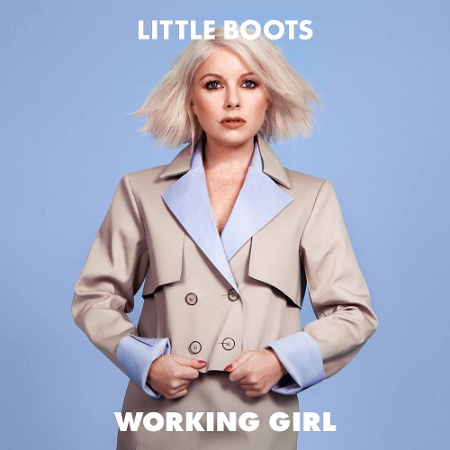 LITTLE BOOTS / リトル・ブーツ / WORKING GIRL
