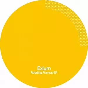 EXIUM / ROTATING FRAMES EP