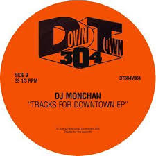 DJ MONCHAN / TRACKS FOR DOWNTOWN EP