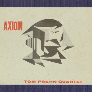 TOM PREHN / トム・プレーン / Axiom