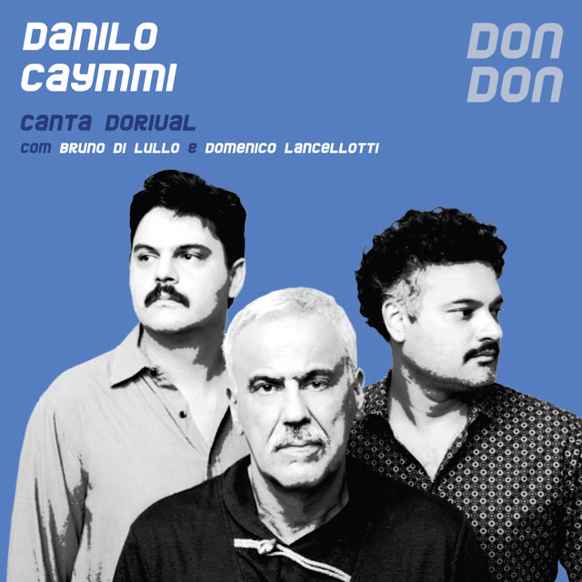ダニロ・カイーミ / DON DON - DANILO CAYMMI CANTA DORIVAL COM BRUNO DI LULLO E DOMENICO LANCELLOTTI