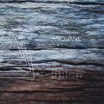 AROVANE / アロヴェイン / DWELL_TEVVEL_STRUCTURE