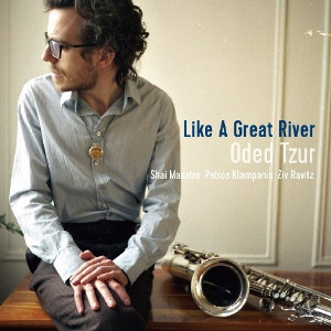 ODED TZUR / オデッド・ツール / Like a Great River / ライク・ア・グレート・リヴァー