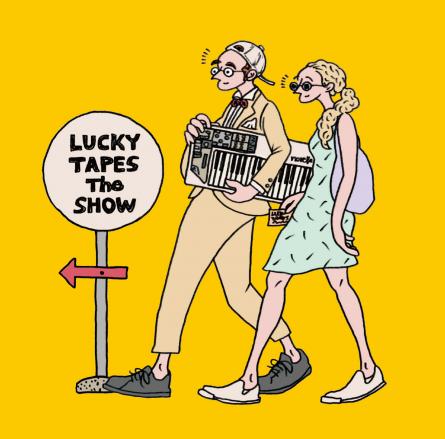LUCKY TAPES / THE SHOW