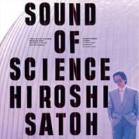 HIROSHI SATO / 佐藤博 / Sound Of Science