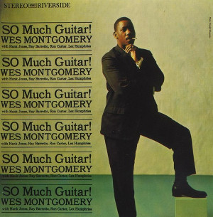 WES MONTGOMERY / ウェス・モンゴメリー / So Much Guitar!(LP)