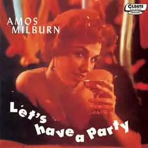 AMOS MILBURN / エイモス・ミルバーン / レッツ・ハヴ・ア・パーティー