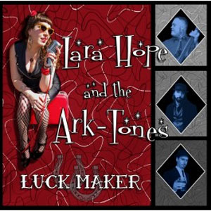 LARA HOPE AND THE ARK-TONES / LUCK MAKER