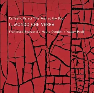 RAFFAELLO PARETI / The Roar At The Door 