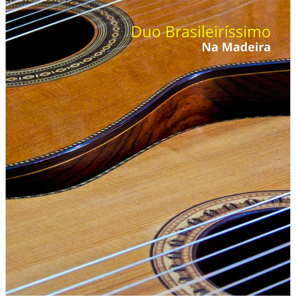 DUO BRASILEIRISSIMO / ドゥオ・ブラジレイリッシモ / NA MADEIRA