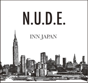 INN JAPAN / イン・ジャパン / N.U.D.E.
