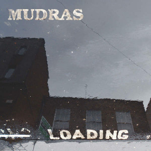 MUDRAS / Loading