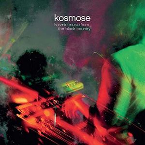 KOSMOSE / KOSMIC MUSIC FROM THE BLACK COUNTRY