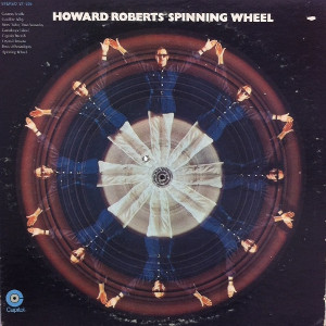 HOWARD ROBERTS / ハワード・ロバーツ / Spinning Wheel