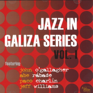 JOHN O'GALLAGHER / ジョン・オギャラガー / Jazz in Galiza Series Vol.1
