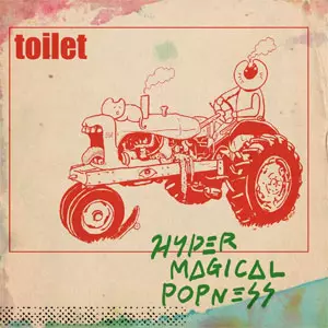 toilet / HYPER MAGICAL POPNESS