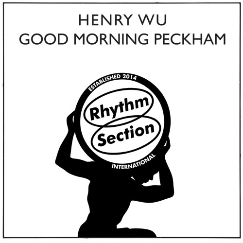 HENRY WU / ヘンリー・ウー / GOOD MORNING PECKHAM