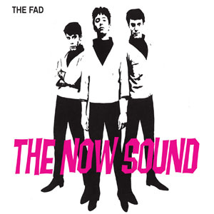 FAD / NOW SOUND