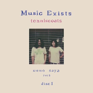 tenniscoats / テニスコーツ / Music Exist Disc1